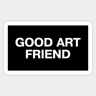 GOOD ART FRIEND Sticker